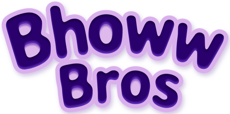 Bhoww Bros